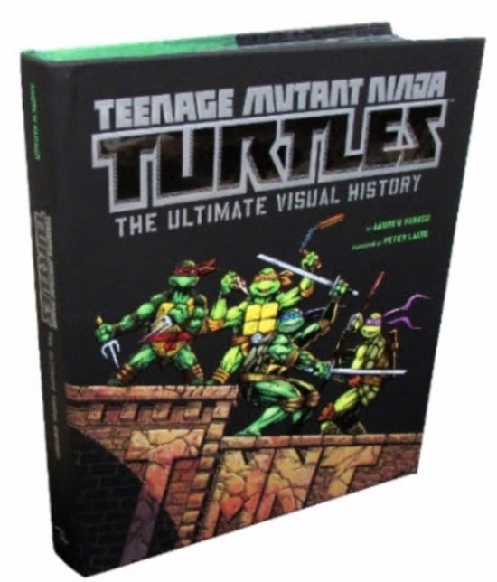 Teenage Mutant Ninja Turtles: The Ultimate Visual History