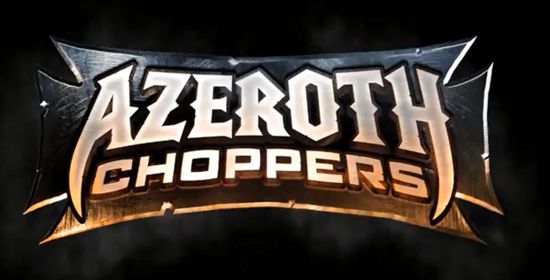 Azeroth Choppers