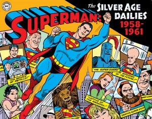 Superman: the Silver Age Newspaper Dailies Vol. 1