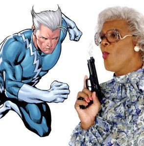 Quicksilver and Madea