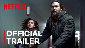 Sweet Girl: Netflix Releases Official Trailer for Jason Momoa Thriller