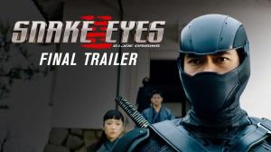 Final Snake Eyes Trailer Released
