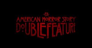 New American Horror Story: Double Feature Trailer Offers First Look at Part 2 “Death Valley”