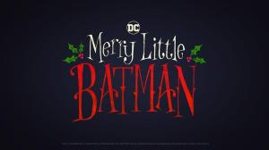 Merry Little Batman Movie Announced by DC