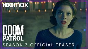 Doom Patrol Season 3 Teaser Trailer Released, Premiere Date Revealed