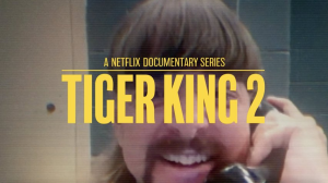 Tiger King 2 Announced By Netflix