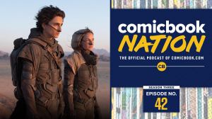 ComicBook Nation: Uncharted Movie Trailer Reaction & Dune Review