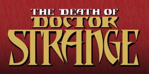 A Marvel Supernatural Family Adds a New Member in Death of Doctor Strange