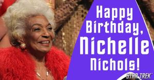 Star Trek Fans Celebrate Nichelle Nichols Birthday