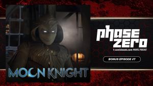 Phase Zero: Moon Knight Trailer Breakdown, Series Guide Bonus Episode Available Now