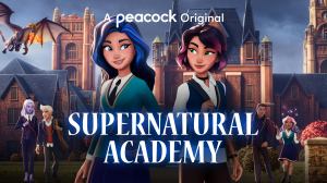 Peacock’s Supernatural Academy Trailer Released