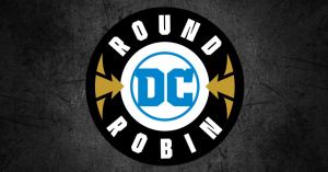 DC’s Round Robin New Series Competition Is Back