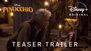 Pinocchio Teaser Trailer Released By Disney+