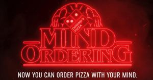 Stranger Things Teams Up With Domino’s for New “Mind Ordering” App Experience