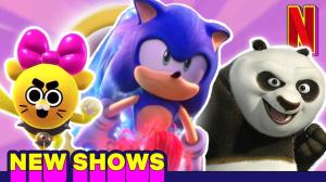 Netflix Reveals Animated Slate Including Sonic, Kung Fu Panda and More