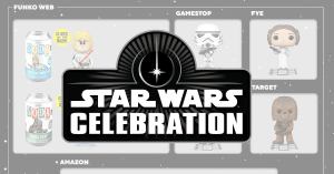 The Final Star Wars Celebration 2022 Funko Pop Exclusives Are Live