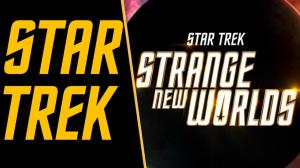 Star Trek: Strange New Worlds Brings Back a Classic Character No One Expected