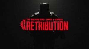 The Walking Dead: Saints & Sinners – Chapter 2: Retribution Gets New PSVR Trailer