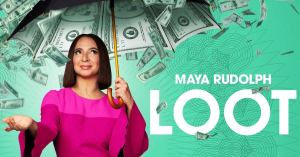 Apple TV+ Renews Maya Rudolph’s Loot for Season 2 Before First Season Finale