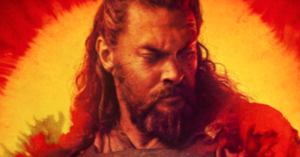 Jason Momoa’s See Season 3 Trailer Released at Comic-Con 2022