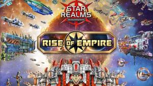 Star Realms: Rise of Empire Launches on Kickstarter