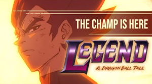 Legend: A Dragon Ball Tale Is Officially the Franchise’s Best Fan-Film Yet
