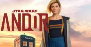 Star Wars: How Doctor Who’s Jodie Whittaker Helped Out With Andor