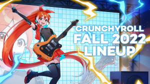 Crunchyroll Announces Fall 2022 Anime Schedule