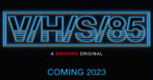 V/H/S/85 Gets Full-Length Trailer