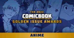 The 2022 ComicBook.com Golden Issue Awards Nominees for Anime