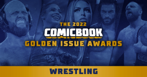 The 2022 ComicBook.com Golden Issue Awards Nominees for Wrestling