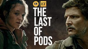 The Last of Pods: A ComicBook.com and ET Podcast for The Last of Us Coming Soon