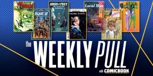 The Weekly Pull: She-Hulk, Birds of Prey, Local Man, and More