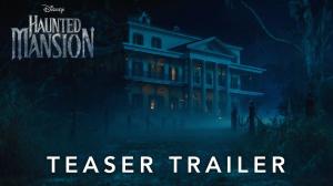 First Haunted Mansion Teaser Trailer Debuted by Disney