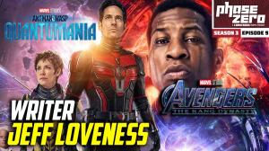 Avengers: The Kang Dynasty, Quantumania Exclusive Interview | Phase Zero ft. Jeff Loveness