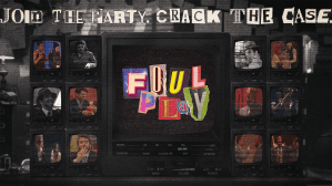 Foul Play, a Live Digital Murder Mystery, Debuts Today