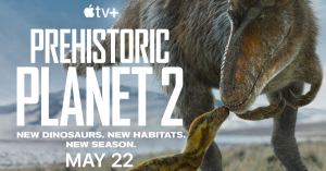 Prehistoric Planet 2 Teaser Introduces All-New Creatures for Apple TV+ Series