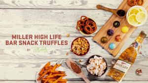 Miller High Life Teams Up With Chocolatier Phillip Ashley For Bar Snack Inspired Truffle Collection