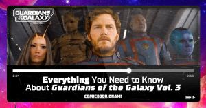 ComicBook CRAM Presents: Guardians of the Galaxy Vol. 3