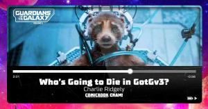 Guardians of the Galaxy Vol. 3: Ranking Who’s Most Likely to Die