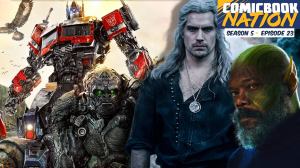 ComicBook Nation: Transformers Rise of the Beasts Review, Witcher 3, and Secret Invasion’s First Five Minutes