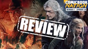 ComicBook Nation: Indiana Jones and The Dial of Destiny & The Witcher Season 3 Review