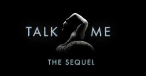 Talk to Me Sequel Moving Forward at A24