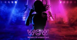 WOW – Women of Wrestling Is Back for Season 2 with Returning Champions, New Superheroes, and More