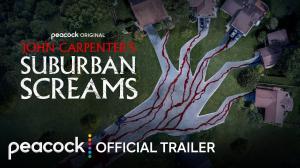 John Carpenter’s Suburban Screams Confirmed for Peacock, Trailer Released