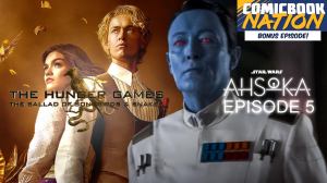 ComicBook Nation: Star Wars: Ahsoka Episode 6 Recap & Hunger Games Prequel Trailer Reacts