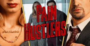 Netflix Releases First Look Images and First Posters for Pain Hustlers Starring Emily Blunt and Chris Evans