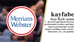 Wrestling Word “Kayfabe” Added to Merriam-Webster Dictionary