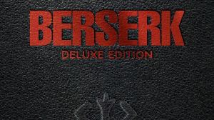 Berserk Manga Deluxe Editions Buy 2, Get 1 Free Deal Is Back on Amazon