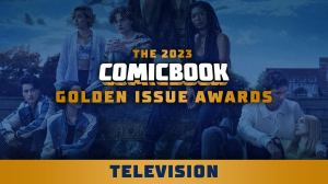 The 2023 ComicBook.com Golden Issue Awards Nominees for Television